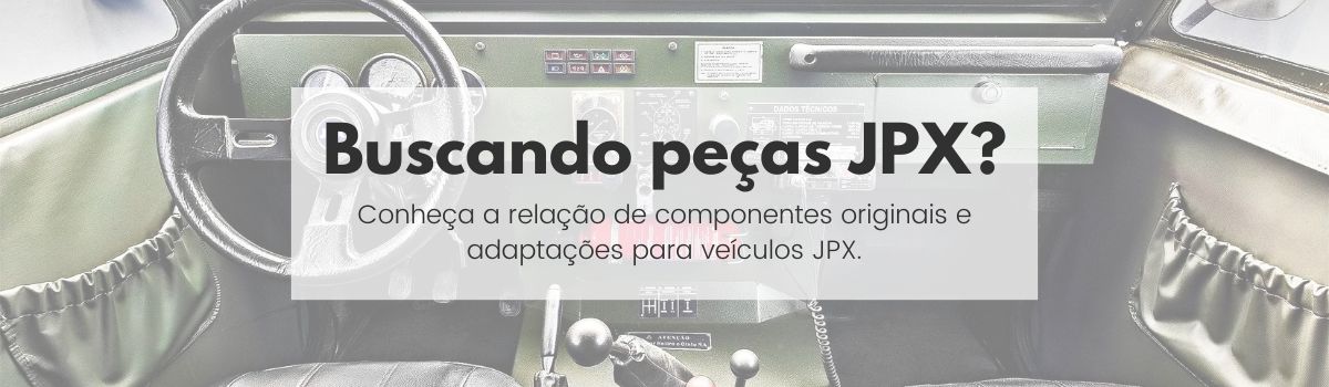 Procurando pe&ccedil;as e acess&oacute;rios para carros JPX?